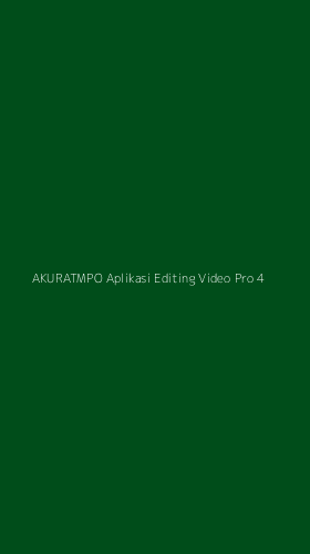 Tampilan Antarmuka Aplikasi Akuratmpo Aplikasi Editing Video Pro - 4