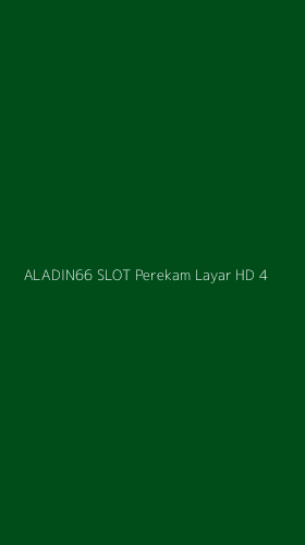 Tampilan Antarmuka Aplikasi Aladin66 Slot Perekam Layar Hd - 4