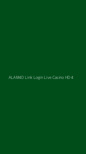 Tampilan Antarmuka Aplikasi Alam4d Link Login Live Casino Hd - 4