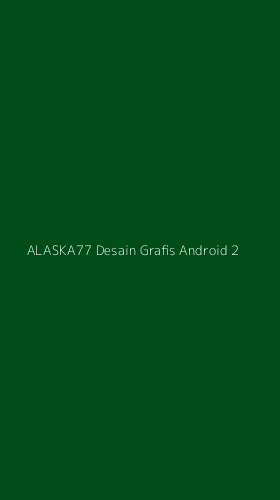 Tampilan Antarmuka Aplikasi Alaska77 Desain Grafis Android - 2