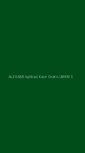 Tampilan Antarmuka Aplikasi Alexa88 Aplikasi Kasir Gratis Umkm - 3