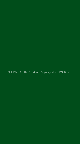 Tampilan Antarmuka Aplikasi Alexaslot88 Aplikasi Kasir Gratis Umkm - 3