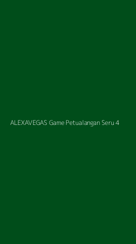 Tampilan Antarmuka Aplikasi Alexavegas Game Petualangan Seru - 4