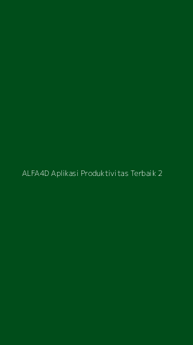 Tampilan Antarmuka Aplikasi Alfa4d Aplikasi Produktivitas Terbaik - 2