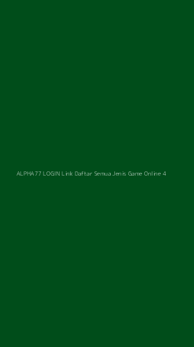 Tampilan Antarmuka Aplikasi Alpha77 Login Link Daftar Semua Jenis Game Online - 4
