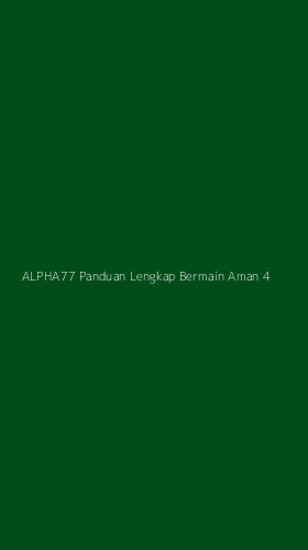 Tampilan Antarmuka Aplikasi Alpha77 Panduan Lengkap Bermain Aman - 4