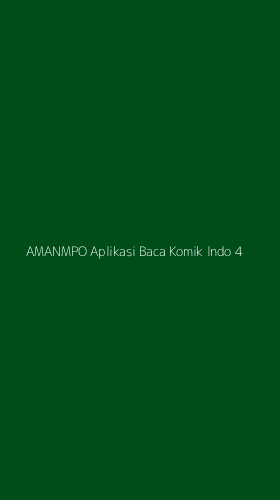 Tampilan Antarmuka Aplikasi Amanmpo Aplikasi Baca Komik Indo - 4