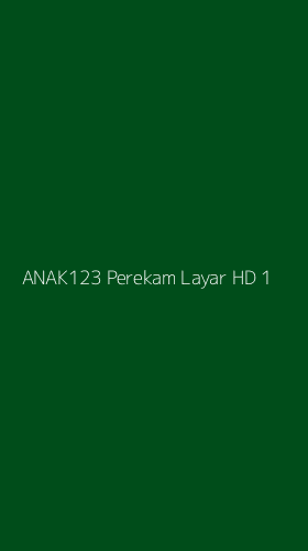 Tampilan Antarmuka Aplikasi Anak123 Perekam Layar Hd - 1