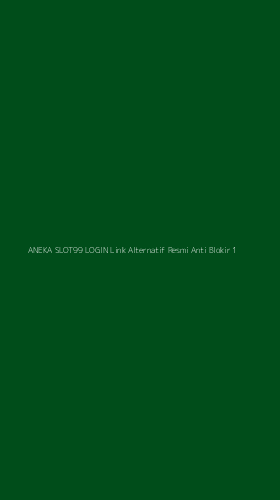 Tampilan Antarmuka Aplikasi Aneka Slot99 Login Link Alternatif Resmi Anti Blokir - 1