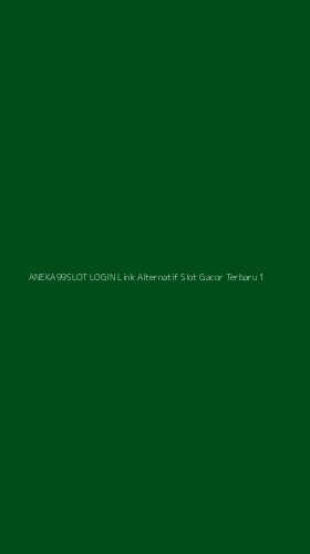 Tampilan Antarmuka Aplikasi Aneka99slot Login Link Alternatif Slot Gacor Terbaru - 1