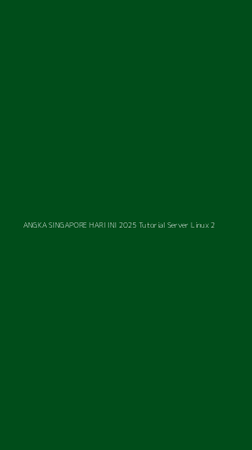 Tampilan Antarmuka Aplikasi Angka Singapore Hari Ini 2025 Tutorial Server Linux - 2