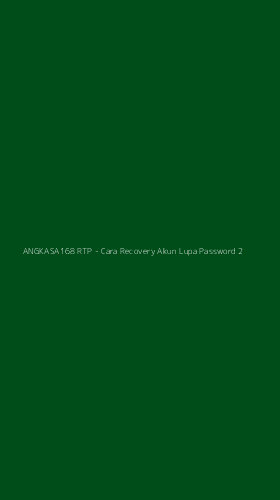 Tampilan Antarmuka Aplikasi ANGKASA168 RTP - Cara Recovery Akun Lupa Password - 2