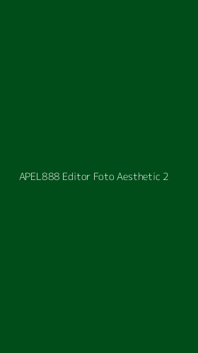 Tampilan Antarmuka Aplikasi Apel888 Editor Foto Aesthetic - 2
