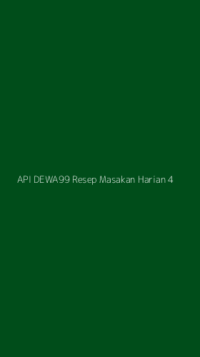 Tampilan Antarmuka Aplikasi Api Dewa99 Resep Masakan Harian - 4