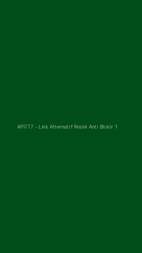 Tampilan Antarmuka Aplikasi API777 - Link Alternatif Resmi Anti Blokir - 1