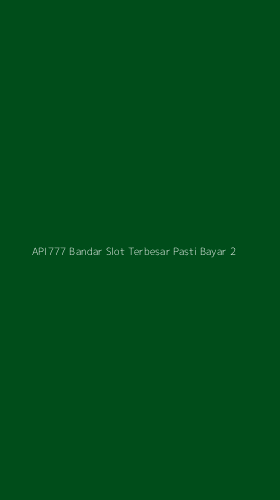 Tampilan Antarmuka Aplikasi Api777 Bandar Slot Terbesar Pasti Bayar - 2