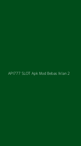 Tampilan Antarmuka Aplikasi Api777 Slot Apk Mod Bebas Iklan - 2