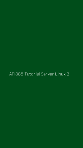 Tampilan Antarmuka Aplikasi Api888 Tutorial Server Linux - 2