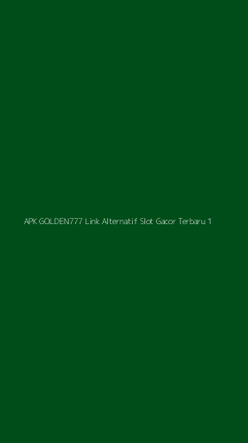 Tampilan Antarmuka Aplikasi Apk Golden777 Link Alternatif Slot Gacor Terbaru - 1