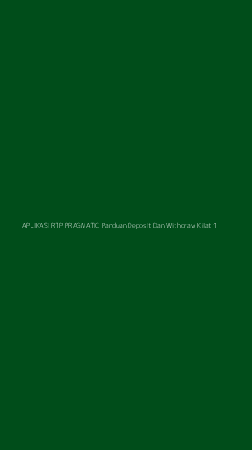 Tampilan Antarmuka Aplikasi Aplikasi Rtp Pragmatic Panduan Deposit Dan Withdraw Kilat - 1