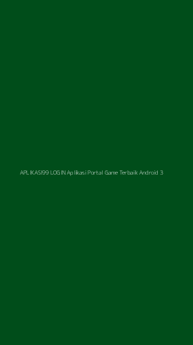 Tampilan Antarmuka Aplikasi Aplikasi99 Login Aplikasi Portal Game Terbaik Android - 3