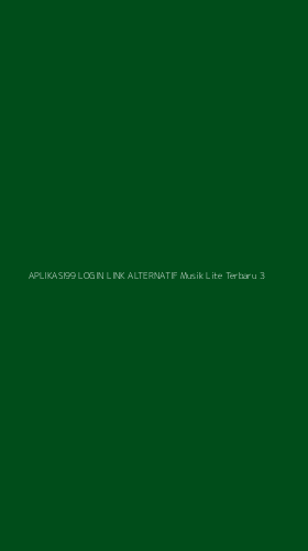 Tampilan Antarmuka Aplikasi Aplikasi99 Login Link Alternatif Musik Lite Terbaru - 3