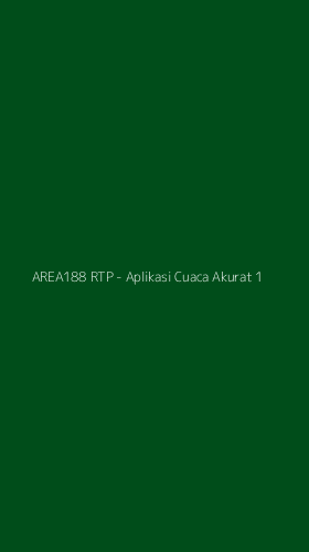 Tampilan Antarmuka Aplikasi AREA188 RTP - Aplikasi Cuaca Akurat - 1