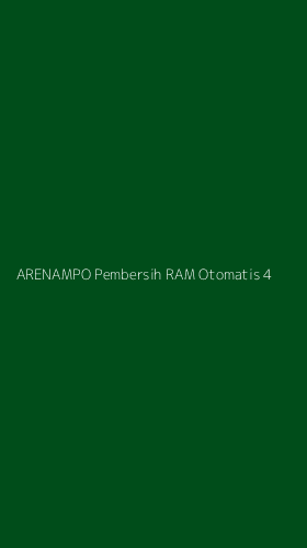 Tampilan Antarmuka Aplikasi Arenampo Pembersih Ram Otomatis - 4