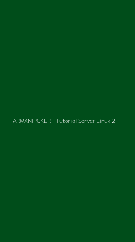 Tampilan Antarmuka Aplikasi ARMANIPOKER - Tutorial Server Linux - 2