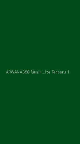 Tampilan Antarmuka Aplikasi Arwana388 Musik Lite Terbaru - 1