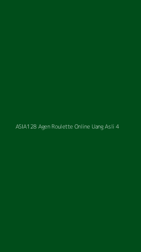 Tampilan Antarmuka Aplikasi Asia128 Agen Roulette Online Uang Asli - 4