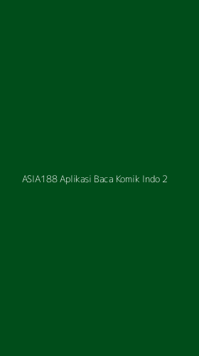 Tampilan Antarmuka Aplikasi Asia188 Aplikasi Baca Komik Indo - 2