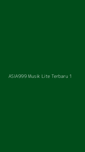 Tampilan Antarmuka Aplikasi Asia999 Musik Lite Terbaru - 1