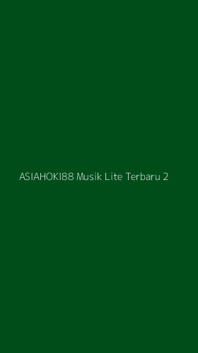 Tampilan Antarmuka Aplikasi Asiahoki88 Musik Lite Terbaru - 2
