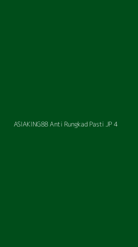 Tampilan Antarmuka Aplikasi Asiaking88 Anti Rungkad Pasti Jp - 4