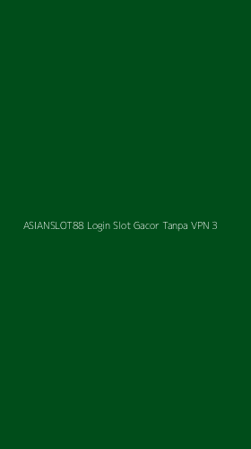 Tampilan Antarmuka Aplikasi Asianslot88 Login Slot Gacor Tanpa Vpn - 3