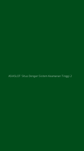 Tampilan Antarmuka Aplikasi Asiaslot Situs Dengan Sistem Keamanan Tinggi - 2