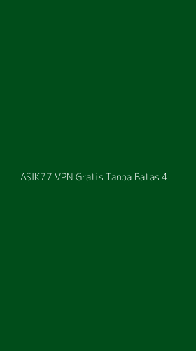 Tampilan Antarmuka Aplikasi Asik77 Vpn Gratis Tanpa Batas - 4
