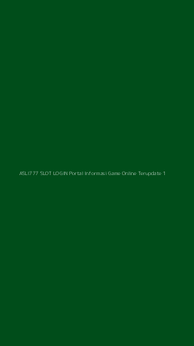 Tampilan Antarmuka Aplikasi Asli777 Slot Login Portal Informasi Game Online Terupdate - 1