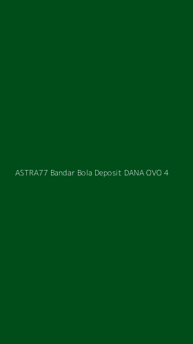 Tampilan Antarmuka Aplikasi Astra77 Bandar Bola Deposit Dana Ovo - 4