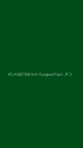 Tampilan Antarmuka Aplikasi Atlasbet88 Anti Rungkad Pasti Jp - 2