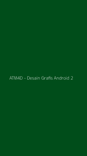 Tampilan Antarmuka Aplikasi ATM4D - Desain Grafis Android - 2