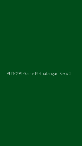 Tampilan Antarmuka Aplikasi Auto99 Game Petualangan Seru - 2