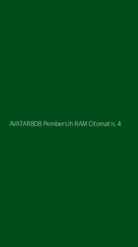 Tampilan Antarmuka Aplikasi Avatar808 Pembersih Ram Otomatis - 4