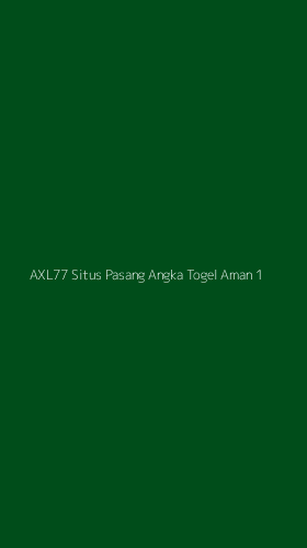 Tampilan Antarmuka Aplikasi Axl77 Situs Pasang Angka Togel Aman - 1