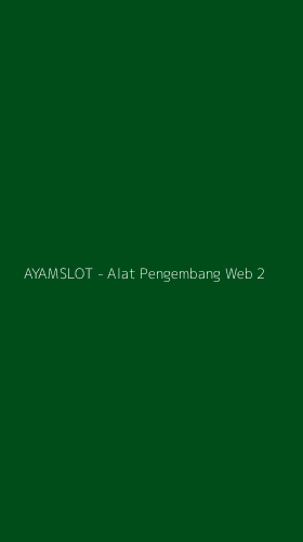Tampilan Antarmuka Aplikasi AYAMSLOT - Alat Pengembang Web - 2