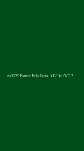 Tampilan Antarmuka Aplikasi Aa9939 Bandar Bola Deposit Dana Ovo - 3
