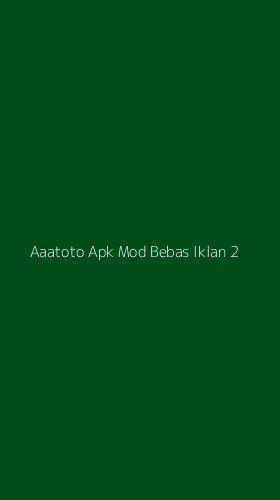 Tampilan Antarmuka Aplikasi Aaatoto Apk Mod Bebas Iklan - 2