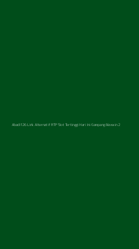 Tampilan Antarmuka Aplikasi Abadi126 Link Alternatif Rtp Slot Tertinggi Hari Ini Gampang Maxwin - 2