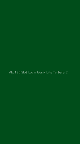 Tampilan Antarmuka Aplikasi Abc123 Slot Login Musik Lite Terbaru - 2